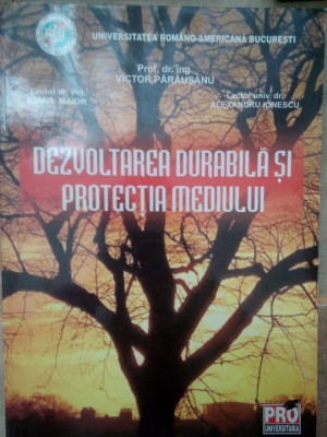 Victor Parausanu - Dezvoltarea durabila si protectia mediului (editia 2006) foto