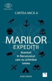 Cartea mică a marilor expediții. Aventuri in Necunoscut care au schimbat lumea - Paperback brosat - Jheni Osman - Niculescu