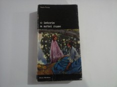 O ISTORIE A ARTEI RUSE - Vasile FLOREA - Editura Meridiane Bucuresti, 1979