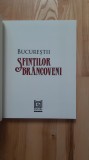 Adrian Majuru - Bucurestii Sfintilor Brancoveni Constantin Brancoveanu Bucuresti