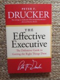 The Effective Executive: The Definitive Guide to Getting the Right Things Done - Peter F. Drucker