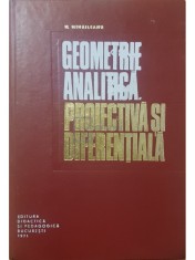 N. Mihaileanu - Geometrie analitica, proiectiva si diferentiala (Editia: 1971) foto