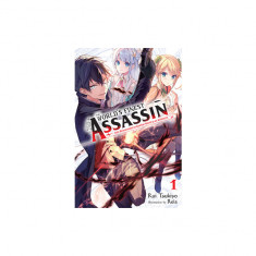 The World's Finest Assassin Gets Reincarnated in Another World, Vol. 1 (light novel)