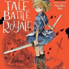 Fairy Tale Battle Royale. Volume 1 | Soraho Ina