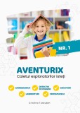 Aventurix nr 1, Carte de activități pentru copii isteți, Cristina Turbutan