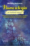 Numerologia pe intelesul tuturor - Michelle Buchanan