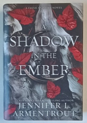 A SHADOW IN THE EMBER , a novel by JENNIFER L. ARMENTROUT , 2021 *EDITIE CARTONATA foto