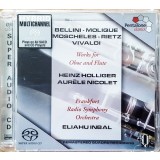 CD # SACD : Heinz Holliger, Aur&egrave;le Nicolet , Eliahu Inbal - Bellini*, Molique*, Moscheles*, Rietz*, Vivaldi* &ndash; Works For Oboe And Flute (VG+)