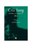 Viaţa simbolică (Vol. 18/1) - Paperback brosat - Carl Gustav Jung - Trei