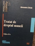 Alexandru Ticlea - Tratat de dreptul muncii, editia a II-a (Editia: 2007)