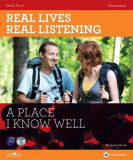 Real Lives, Real Listening - A Place I Know Well - Elementary Student&rsquo;s Book + CD: A2 | Sheila Thorn
