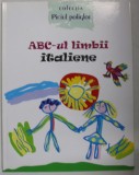 ABC - UL LIMBII ITALIENE , COLECTIA &#039; PICIUL POLIGLOT &#039; , 2008
