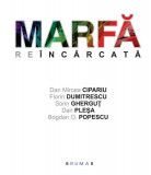 Marfa Reincarcata | Sorin Ghergut, Dan Mircea Cipariu, Dan Plesa, 2021, Brumar