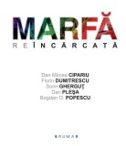 Marfa Reincarcata | Sorin Ghergut, Dan Mircea Cipariu, Dan Plesa, 2021, Brumar