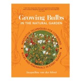 Growing bulbs in the natural garden: innovative techniques for combining bulbs and perennials in every season