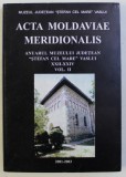 ACTA MOLDAVIAE MERIDIONALIS - ANUARUL MUZEULUI JUDETEAN STEFAN CEL MARE VASLUI XXII-XXIV VOL. II 2001-2003