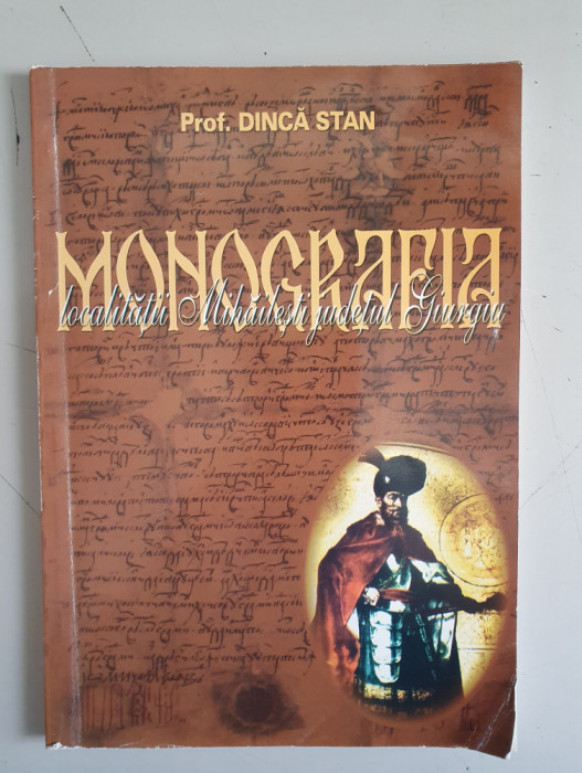 Dinca Stan - Monografia localitatii Mihailesti, judetul Giurgiu - dedicatie