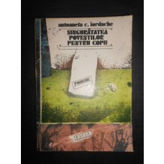 Antoaneta C. Iordache - Singuratatea povestilor pentru copii