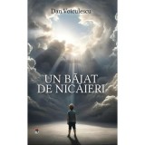 Un baiat de nicaieri. Autobiografia lui Dan Voiculescu