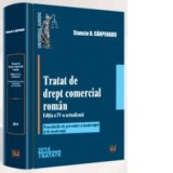 Tratat de drept comercial roman. Editia a IV-a actualizata. Procedurile de prevenire a insolventei si de insolventa - Stanciu D. Carpenaru