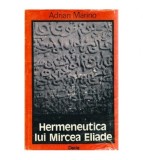Cumpara ieftin Adrian Marino - Hermeneutica lui Mircea Eliade - 100959