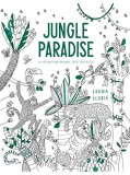 Jungle Paradise - A Colouring Escape Into the Wild | Lorna Scobie, Hardie Grant Books