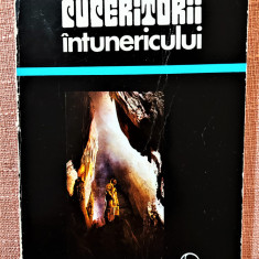 Cuceritorii intunericului. Editura Sport-Turism, 1976 - Marcian Bleahu