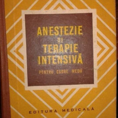 George Constantinescu - ANESTEZIE SI TERAPIE INTENSIVA PENTRU CADRE MEDII (1975)