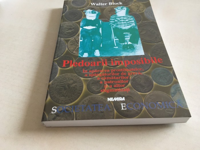 Walter Block, Pledoarii imposibile. In apărarea celor de neaparat