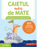 Caietul meu de mate (6-7 ani). 101 jocuri si activitati pentru dezvoltarea competentelor matematice