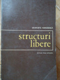 Structuri Libere - Georgeta Horodinca ,307751