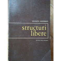 Structuri Libere - Georgeta Horodinca ,307751