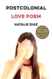 Postcolonial Love Poem: Poems, 2020