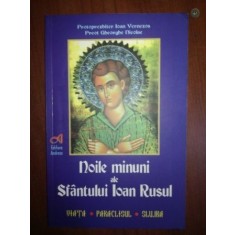 Noile minuni ale Sfantului Ioan Rusul- Ioan Vernezea, Gheorghe Nicolae