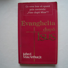 Evanghelia dupa Isus - John F. MacArthur Jr.