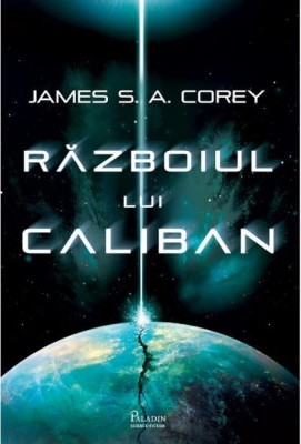 Razboiul lui Caliban &amp;ndash; James Corey foto
