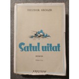 Theodor Kroger - Satul uitat: patru ani &icirc;n Siberia (ediția a II-a; 1944)