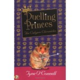 Duelling Princes. Calypso Chronicles - Tyne O&#039;Connell