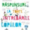 Raspunsuri La Toate Intrebarile Copiilor, Sophie De Menthon, Alexia Delrieu - Editura Corint