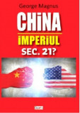 Cumpara ieftin China. Imperiul sec. 21? | ​George Magnus