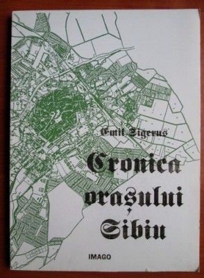 Emil Sigerius - Cronica orașului Sibiu foto