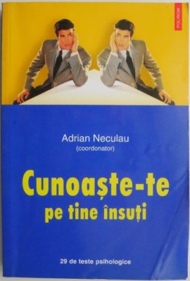 Cunoaste-te pe tine insuti &amp;ndash; Adrian Neculau (coordonator) foto