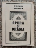 Opera si Drama - Richard Wagner, Muzicala, 1983, Romana, Carte Arta Muzicala, Libret Opera