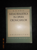 G. G. URSU - MEMORIALISTICA IN OPERA CRONICARILOR (autograf, vezi descrierea)