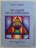 DIVAGATII PESTE CELE UNSPREZECE ASTEPTARI de IANCU GRAMA , 2012