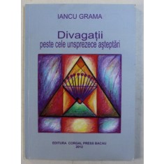 DIVAGATII PESTE CELE UNSPREZECE ASTEPTARI de IANCU GRAMA , 2012