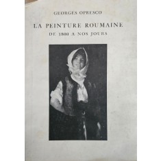 Georges Opresco, La peinture Roumaine de 1800 a nos jours