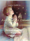 Inchina-te Copile! VII - Sofia Timofte, Editura PIM, Iasi, 2013, Carte Religioasa, 174 pagini, ISBN 978-606-13-1529-1