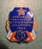 Insigna Concursul formatiilor artistice de amatori din armata 1964