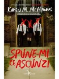 Cumpara ieftin Spune-mi ce ascunzi/Karen M. McManus